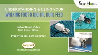 Understanding And Using The Walking Foot and Digital Dual Feed [upl. by Sira]