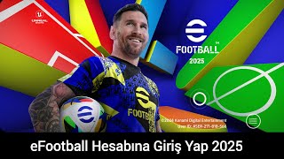 efootball Hesabına Nasıl Giriş Yapılır 2025  Konami Kimliğini Kaydet efootball mobil [upl. by Noiramed]