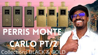 PERRIS MONTE CARLO PARFUMS test amp avis  COLLECTIONS BLACK amp GOLD [upl. by Mcnalley621]