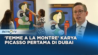 Femme a la Montre Karya Picasso Pertama di Dubai [upl. by Efar]