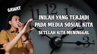 Media Sosialmu Setelah Kematianmu [upl. by Savanna]