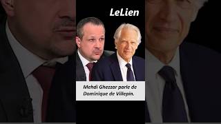 Mehdi Ghezzar parle de Dominique de Villepin un homme de conviction الجزائر [upl. by Uol822]