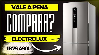 SAIBA TUDO SOBRE GELADEIRA ELECTROLUX 490 LITROS  INOX IB7S AUTO SENSE  ANÁLISE COMPLETA REVIEW [upl. by Oner]