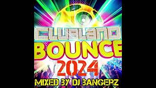 Clubland Bounce 2024  2 Hour Megamix 🔥 [upl. by Nonnahs862]