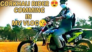 GORKHALI RIDER comming in my vlog first time😍😍 [upl. by Boutis]