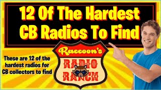 The HARDEST CB Radios To Find [upl. by Yrtneg266]