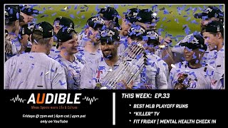 Audible Ep33  Best MLB Playoff Runs  quotKillerquot TV Shows  Fit Friday [upl. by Lavoie36]