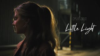 FABI  Little Light Official Video [upl. by Cirda]