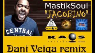 Mastiksoul  Jacobino Dani Veiga remix [upl. by Adnimra]