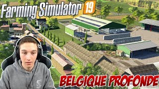 DÉCOUVERTE DE BELGIQUE PROFONDE  Farming Simulator 19 [upl. by Atilef]