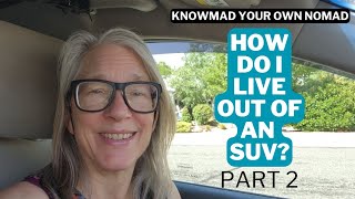 How I live out of my SUV  Part 2 Every single item inside my Kia Sorento And a purge [upl. by Scheck]