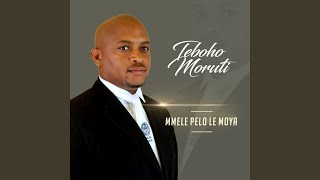 Mmele Pelo Le Moya [upl. by Nekal]