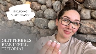 GLITTERBELS BUILDER GEL INFILL TUTORIAL  INCLUDING SHAPE CHANGE [upl. by Eleonora566]