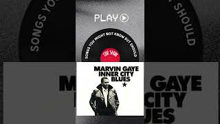 Songs you might not know but should Marvin Gaye  Inner City Blues [upl. by Lucretia999]