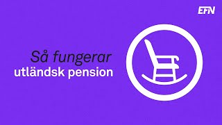 Så fungerar utländsk pension [upl. by Dnilazor]