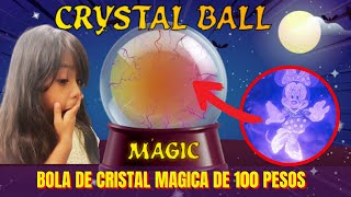 Una Bola de Cristal Magica de 100 Pesos 🔮💎👑 [upl. by Eibot787]