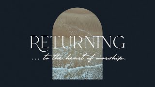 Returning to the heart of worship  Joel Rosborough [upl. by Masera]