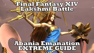 Final Fantasy XIV  Gyr Abania  Emanation EXTREME Lakshmi EXTREME GUIDE [upl. by Rehpotsrihc281]