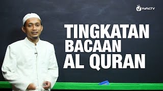 Tingkatan Bacaan AlQuran  Serial Belajar Tahsin Episode 4  Ustadz M Ulin Nuha  YufidTV [upl. by Terrilyn]