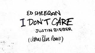 Ed Sheeran amp Justin Bieber  I Dont Care Jonas Blue Remix Official Audio [upl. by Scrope]