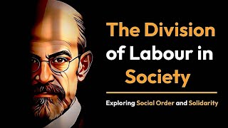 The Division of Labour in Society by Emile Durkheim [upl. by Jonathon]