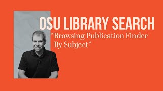 OSU Library Search Browsing Publication Finder By Subject [upl. by Biggs]