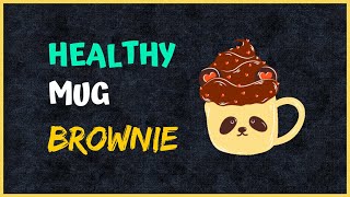 healthy BROWNIE MUG CAKE recipe [upl. by Bulley]