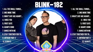 Blink182 Greatest Hits Full Album ▶️ Top Songs Full Album ▶️ Top 10 Hits of All Time [upl. by Babcock]