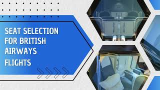 Seat Selection For British Airways Flights [upl. by Aisital]