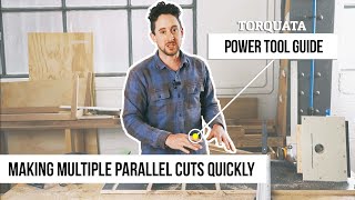 Torquata Power Tool Guide  Making Multiple Parallel Cuts Quickly [upl. by Player]