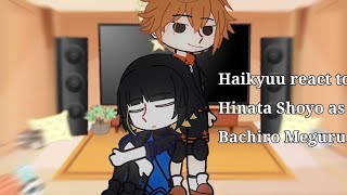 Haikyuu react to Blue Lock Hinata Shoyo as Bachiro Meguru part 1 [upl. by Zuliram]