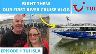 Episode 1  Embarkation and our First Day on board TUI Isla River Cruise Ship [upl. by Alikam123]