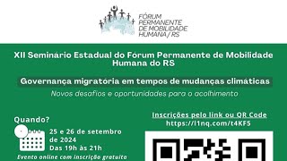 XII Seminário Estadual do Fórum Permanente de Mobilidade Humana no RS  2509 Primeira noite [upl. by Robinia]