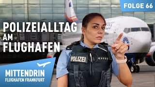 Diebstahl Schlagring Parkchaos  Polizeialltag am Flughafen  Mittendrin  Flughafen Frankfurt 66 [upl. by Aicilav]