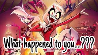 Hazbin hotel what happened to you [upl. by Andrade]