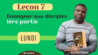 Leçon 7  Le prix du discipulat  LUNDI [upl. by Eirrek]