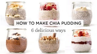 HOW TO MAKE CHIA PUDDING ‣‣ 6 Amazing Chia Pudding Recipes [upl. by Bryon]