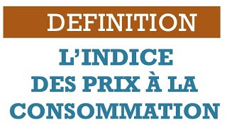 Indice des Prix à la consommation IPC définition indice santé inflation [upl. by Ahtnahc]