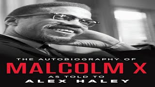 THE AUTOBIOGRAPHY OF MALCOLM X  AS TOLD TO ALEX HALEY  AUDIO BOOK [upl. by Xymenes619]