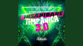 Insanidade Timpânica 30 [upl. by Ashil196]