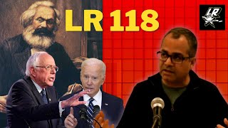 LR 118  The PostBernie Left amp Understanding Imperialism w Vivek Chibber [upl. by Sirromaj]