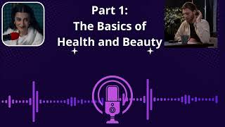 1 The Basics of Health and Beauty [upl. by Euqnom]