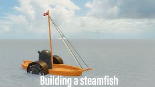 ROBLOX Tradelands Building a Steamfish  Launch of Clackamas [upl. by Iew527]