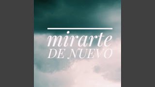 Mirarte de Nuevo [upl. by Daphna]