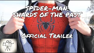 SpiderMan Shards of the Past Fan Film  Official Trailer [upl. by Feinberg]