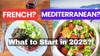 Dietitian Explains which is the best FRENCH Diet or MEDITERRANEAN Diet to start in 2025 [upl. by Tihor741]