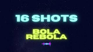 16 SHOTS x BOLA REBOLA TIKTOK TREND remix by Jrbitz [upl. by Keir]