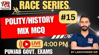 Race Series  Polity  History Mix MCQ  15 by Lakhvinder Sir  Daily Live Class [upl. by Allis]