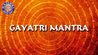 Gayatri Mantra 108 Times With Lyrics  Chanting By Brahmins  गायत्री मंत्र Peaceful Chant [upl. by Damalas]