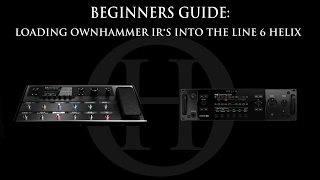 Beginners guide loading OwnHammer IRs into your Line 6 Helix [upl. by Chrisse]